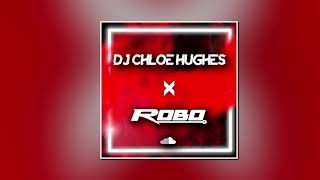 DJ CHLOE HUGHES X MC ROBO