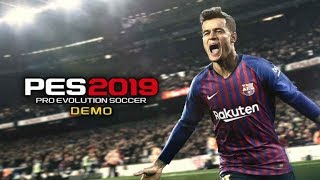 PES 2019 DEMO First look and gameplay