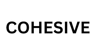 How to pronounce COHESIVE | what is the meaning of Cohesive