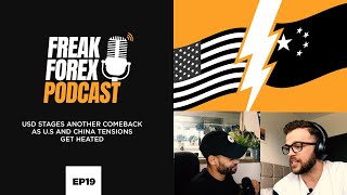 USD STAGES ANOTHER COMEBACK AS U.S AND CHINA TENSIONS GET HEATED -  FREAK FOREX EP 19