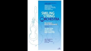 Koncert - Na vlnách dvou koninentů - Smiling String Orchestra + The Šust family