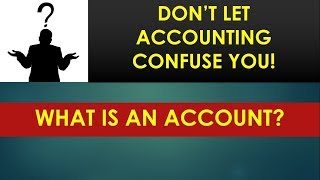 What is an Account || Basic Accounting || Accounting 101 ||