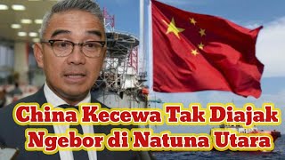 Berita Terupdate 8 Desember 2021 "China Kecewa Tak Diajak Ngebor Di Natuna Utara"