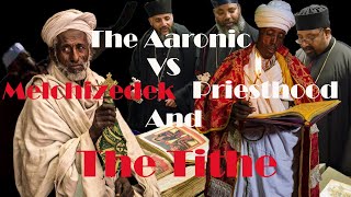 The Aaronic vs Melchizedek Priesthood and The Tithe