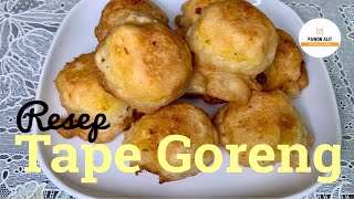 RESEP TAPE GORENG || CEMILAN RINGAN BIKIN KETAGIHAN || NIKMAT TIADA TARA