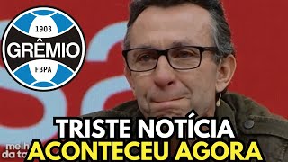 AVISO TRISTE! SAIU AGORA! ACABOU DE SER CONFIRMADO! NOTÍCIAS DO GRÊMIO