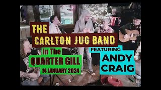 (Vol.05 No.02) - CARLTON JUG BAND With ANDY CRAIG In The QUARTER GILL - GLASGOW - 14 JANUARY 2024