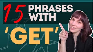 15 Essential Ways to Use 'Get' in Everyday English