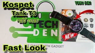 KOSPET TANK T3  Smartwatch Unboxing & First Look  Video 2024 || Future Tech Bangladesh || Tech Den