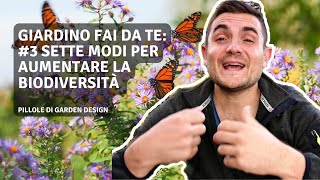 GIARDINO FAI DA TE:#3 SETTE MODI PER CREARE BIODIVERSITÀ