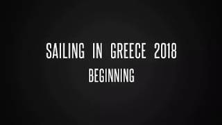 Sailing in Greece 2018. Beginning