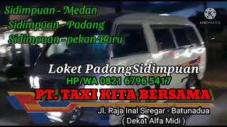 LOKET PT TAXI KITA BERSAMA SIDEMPUAN JLN RAJA INAL SIREGAR BATU NADUA