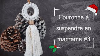 Jour 18 - Tutoriel Macramé - Couronne à suspendre #3 — Débutant