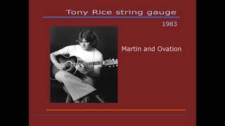 Tony Rice string-gauge on his Martin D 28 and Ovation