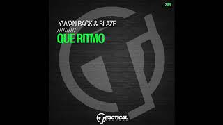 Yvvan Back & Blaze - Que Ritmo (Original Mix)