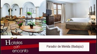 PARADOR DE MÉRIDA - HOTELES CON ENCANTO