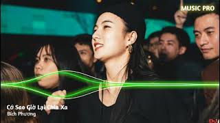 Cứ Sao Giờ Lại Chia Xa Remix 2021 - Bích Phương - Nhạc Việt Mix - MUSIC PRO