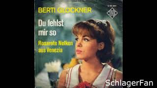 Berti Glockner – Du Fehlst Mir So - 1965