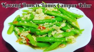 Resepi Kacang Buncis Tumis Campur Telur