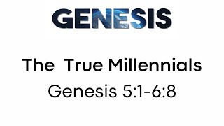 The True Millennials - Genesis