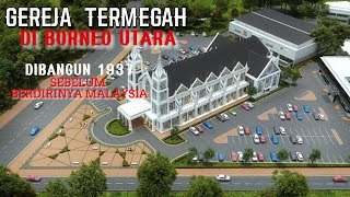 GEREJA PALING MEGAH DAN INDAH DI SERAWAK MALAYSIA SEGERA DIRESMIKAN//SELAMAT UNTUK SERAWAK MALAYSIA