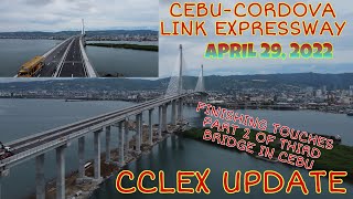 CCLEX UPDATE | CEBU-CORDOVA LINK EXPRESSWAY FINISHING TOUCHES PART 2 AS OF APRIL 29, 2022