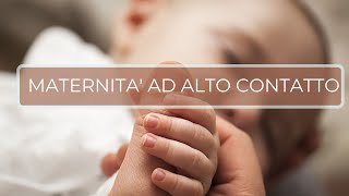 Maternità ad alto contatto | Pro e contro