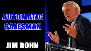 JIM ROHN MOTIVATION - Jim Rohn Automatic Salesman