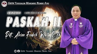 IBADAH HARI RAYA PASKAH - 2  | GMIM YERUSALEM MANEMBO - NEMBO ATAS  | 01 APRIL 2024