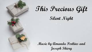 This Precious Gift - Silent Night