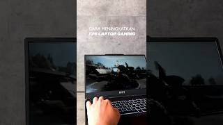 Cara meningkatkan FPS di Laptop Gaming #ngeshortsbareng #tips #laptop