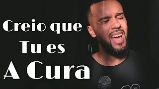 Creio que tu és a cura - (Cover) Thiago Vieira