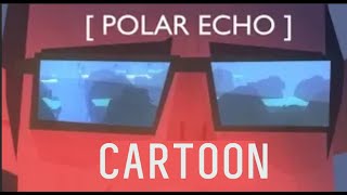 Polar Echo - Cartoon