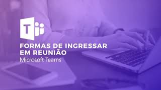 Formas de ingressar em reunião no Teams