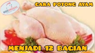 CARA POTONG AYAM MENJADI 12 BAGIAN BY KIOSUNGGAS || SUPER GAMPANG