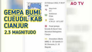 Gempa bumi 2.3 Magnitudo di cijeudil kab Cianjur hari ini 23 februari 2023! gempa terkini