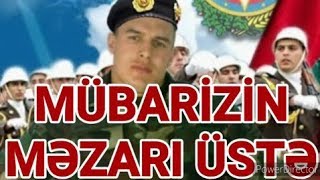 Mübarizin məzarı üstə