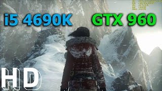 Rise of the Tomb Raider GTX960 + 4690K BENCH