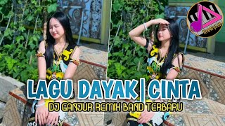 LAGU DAYAK | CINTA [Banyadu] DJ GANJUR REMIX BAND TERBARU__PALING MANTUL💃