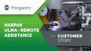 Harpak Ulma: Remote Technicians Use Thingworx And Vuforia Chalk To Access Real-time Performance Data