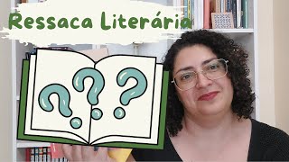 Dois livros que me deixaram com Ressaca Literária