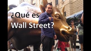 ¿Qué es Wall Street?