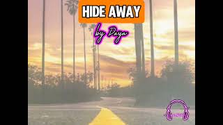 HIDE AWAY by Daya