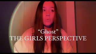 "Ghost" Justin Bieber REWRITE: Girls Perspective