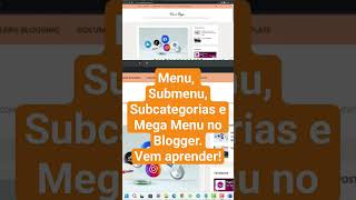 Menu, Submenu, Mega menu e Subcategorias no Blogger!