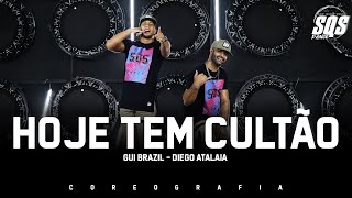 Gui Brazil, Diego Atalaia - Hoje Tem Cultão | SQS Dance (Coreografia Gospel)