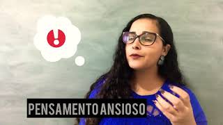 Formas de pensar de uma pessoa ansiosa | Psicóloga Léa Raquel