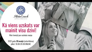 Kā viens uzskats var mainīt dzīvi! Vebināra ieraksts