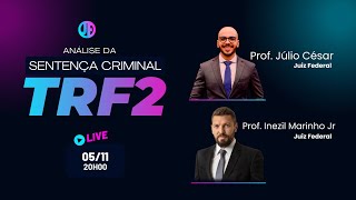 Análise de Sentença Criminal TRF2 - Prof. Inezil Marinho Jr e Prof. Julio Cesar