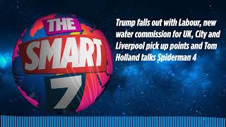 Trump falls out with Labour, new water commission for UK, City and Liverpool pick up points and...